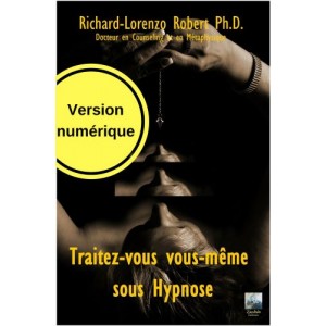 Traitez-vous vous-même sous Hypnose - Version numérique